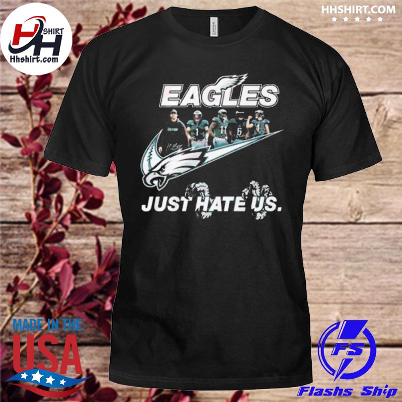 Nike Philadelphia Eagles Just Hate Us Sweatshirt, hoodie, sweater, long  sleeve and tank top