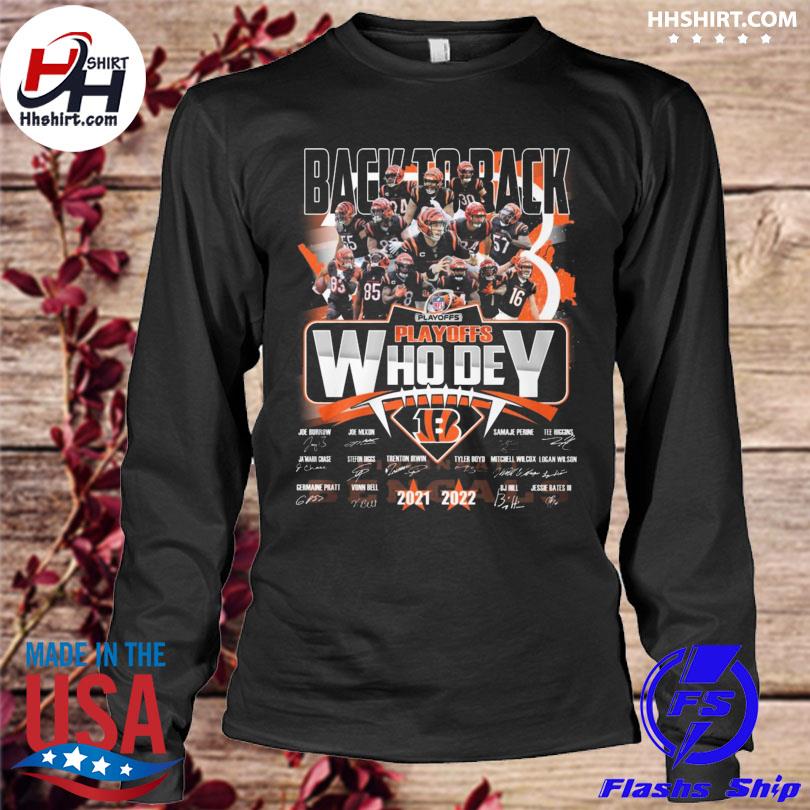 Official Cincinnati Bengals back to back playoffs who dey 2021 2022  signatures shirt, hoodie, longsleeve tee, sweater