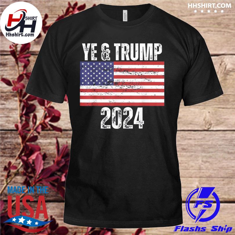Official ye Trump 2024 election American flag shirt