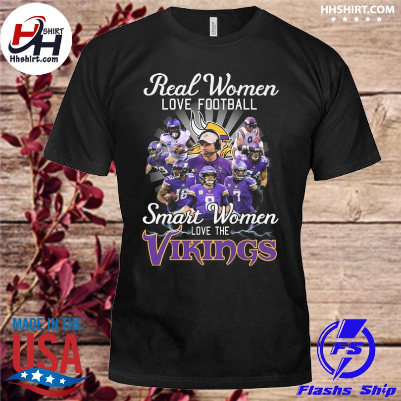 Minnesota Vikings Real Women Love Football Smart Women Love The