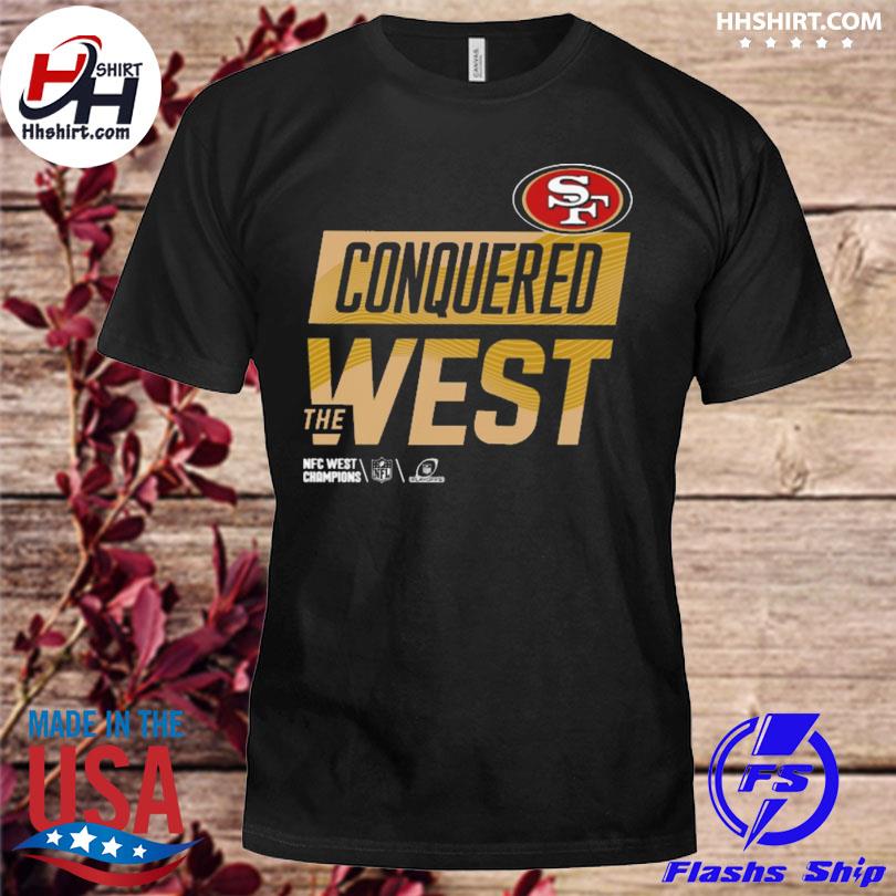 Conquered the west San Francisco 49Ers NFC west champions shirt, hoodie,  sweatshirt and tank top