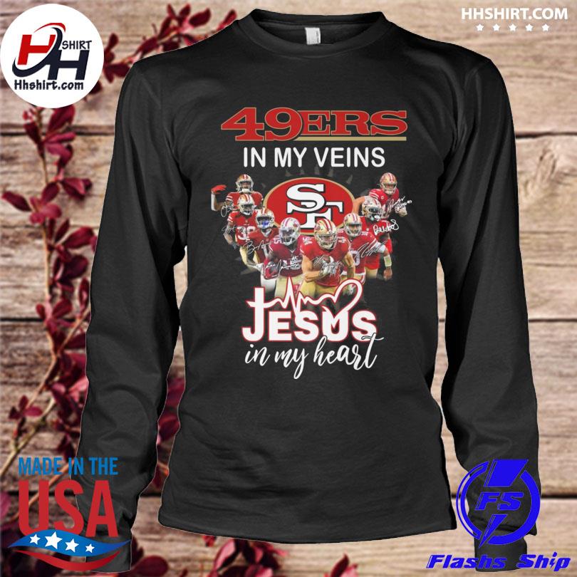 San Francisco 49Ers Logo 2023 In My Veins Jesus In My Heart Shirt