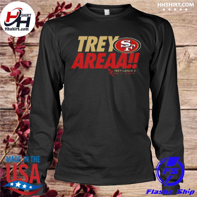 San francisco 49ers trey lance trey area shirt, hoodie, sweater and long  sleeve