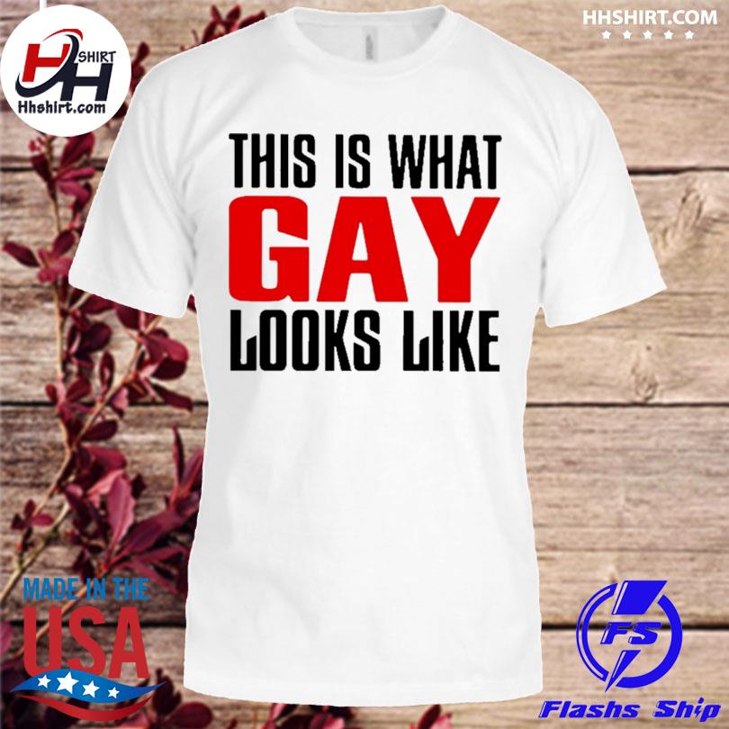 This is what gay looks like 2022 shirt