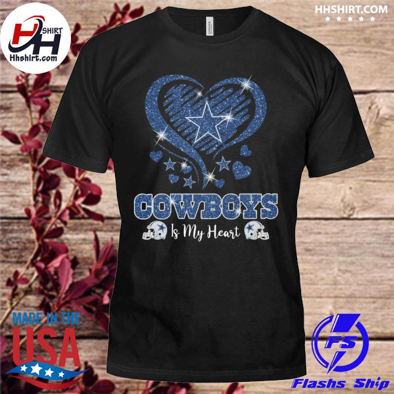 Top dallas Cowboys is my heart 2022 shirt