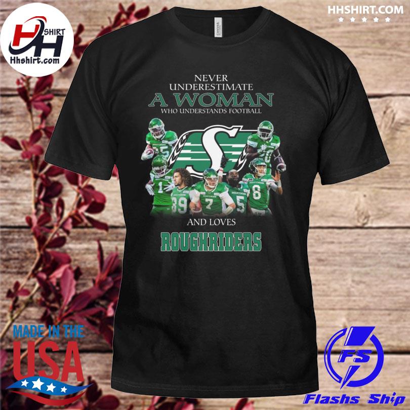 Top funny never underestimate a woman who understands football and loves Saskatchewan Roughriders t-shirt