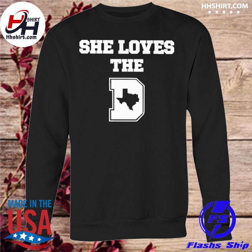 She Loves The Dallas Cowboys Shirt, hoodie, sweater, long sleeve