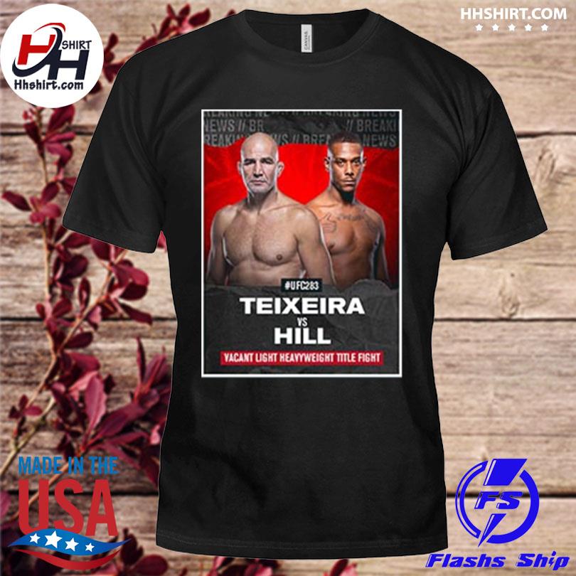 Ufc 283 glover teixeira vs jamahal hill for the vacan't light heavyweight title fight shirt