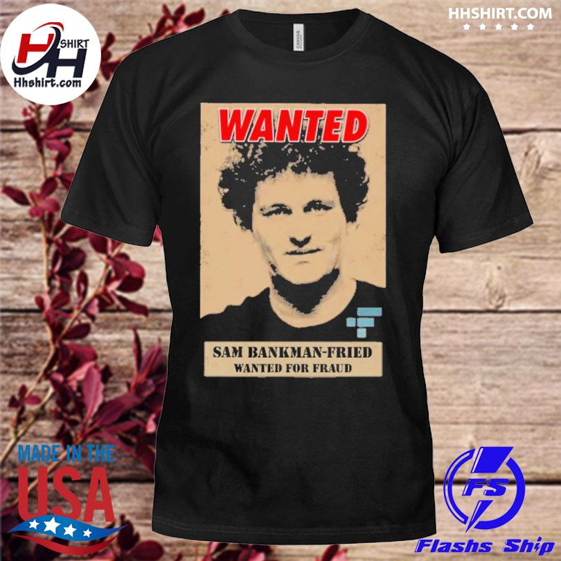 Wanted sam bankman-fried ftx exchange shirt