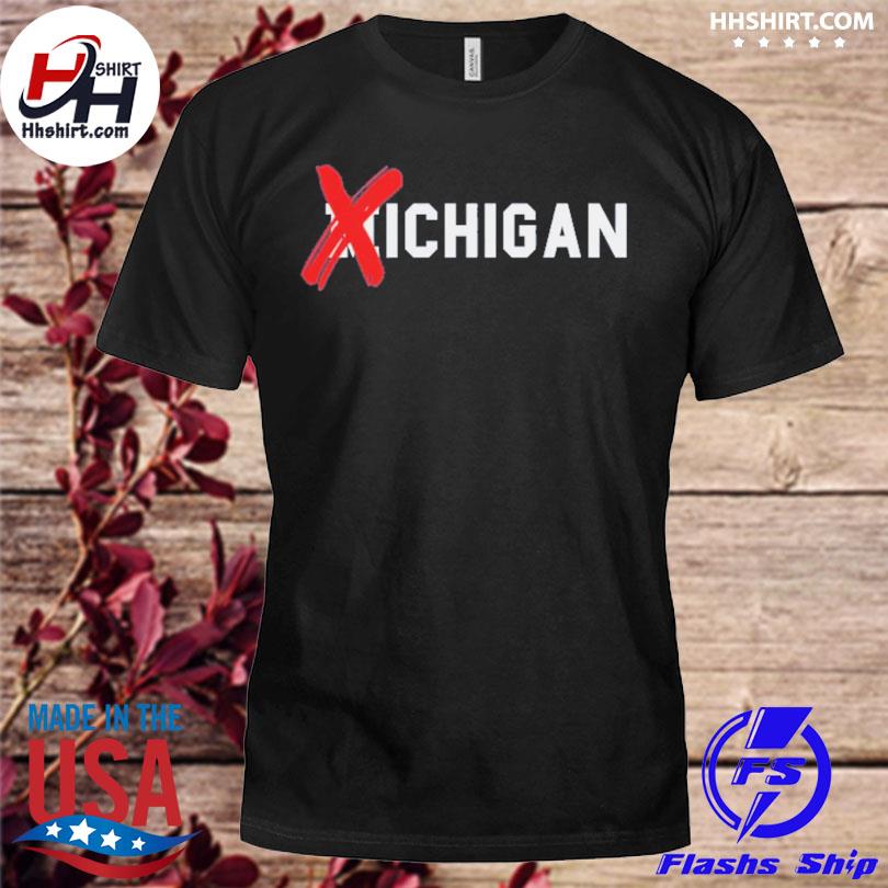 X michigan don't like michigan not allowed shirt