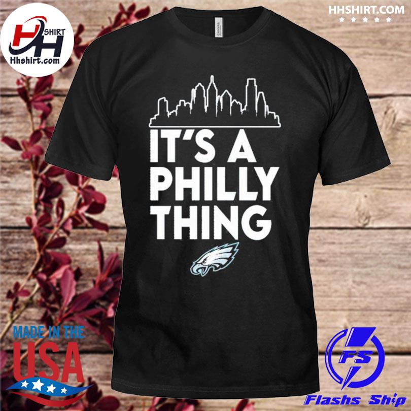 Philadelphia eagles it's a philly thing 2023 shirt - Store T-shirt Shopping  Online