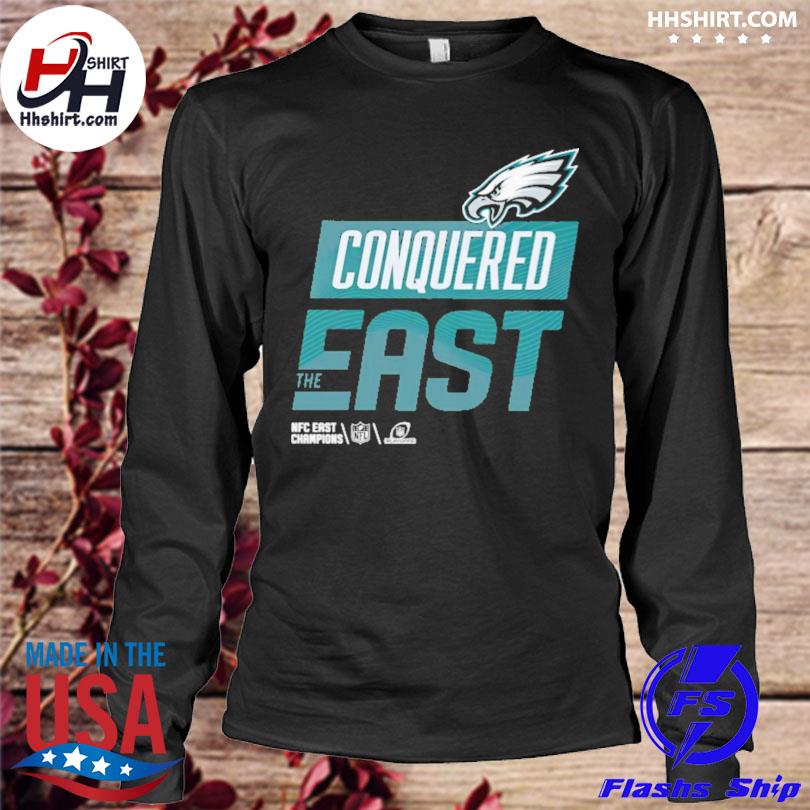 Eagles conquered the east nfc east champions shirt, hoodie, longsleeve tee,  sweater