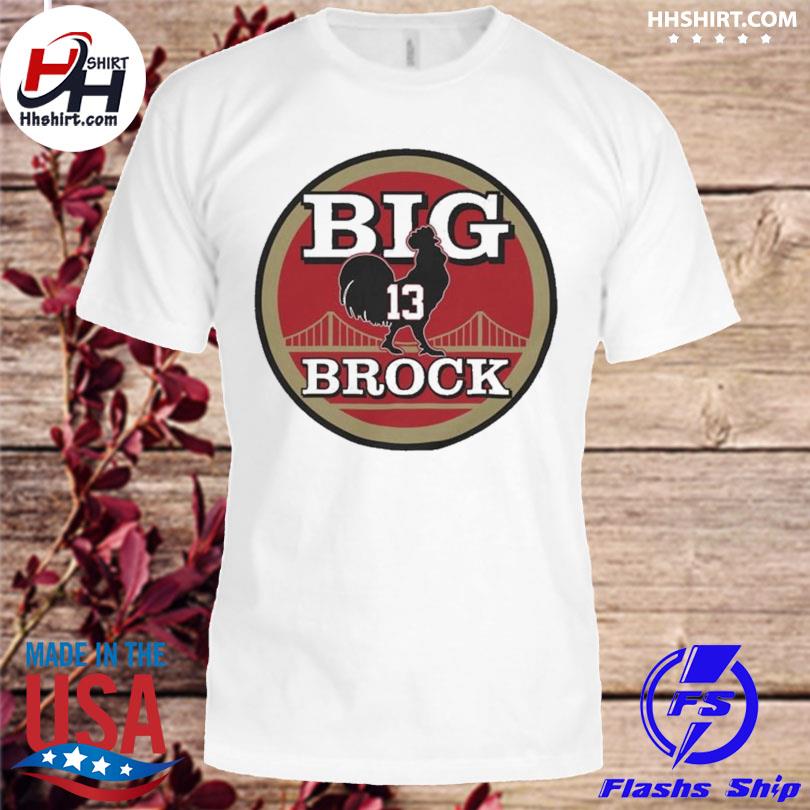 Francisco football big cock brock shirt