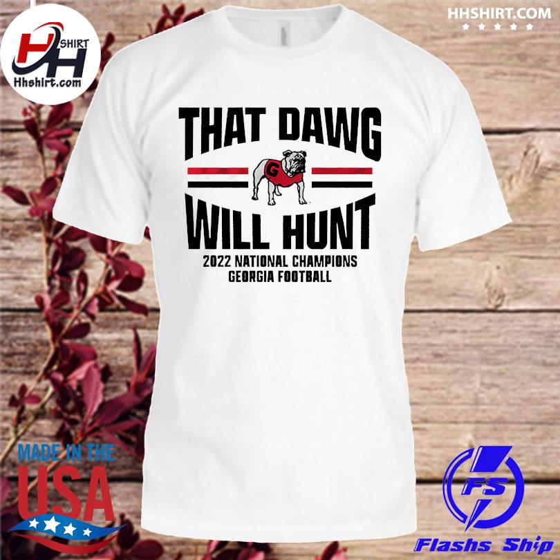 Georgia football that dawg will hunt 2023 shirt