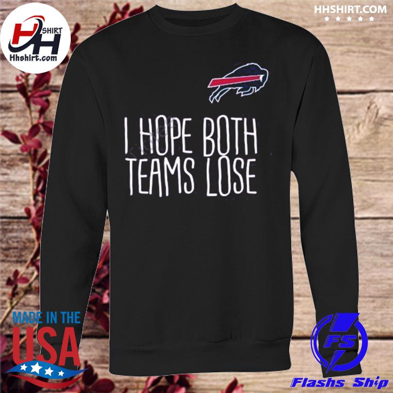 Buffalo Bills I Hope Both Teams Lose T-Shirt