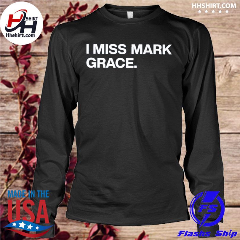 Official i Miss Mark Grace T-shirt - Yumtshirt