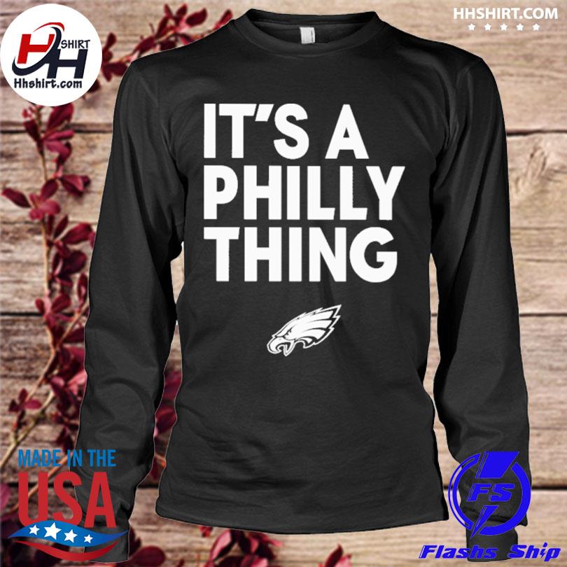 It's A Philly Thing Philadelphia Slogan Long Sleeve Shirt