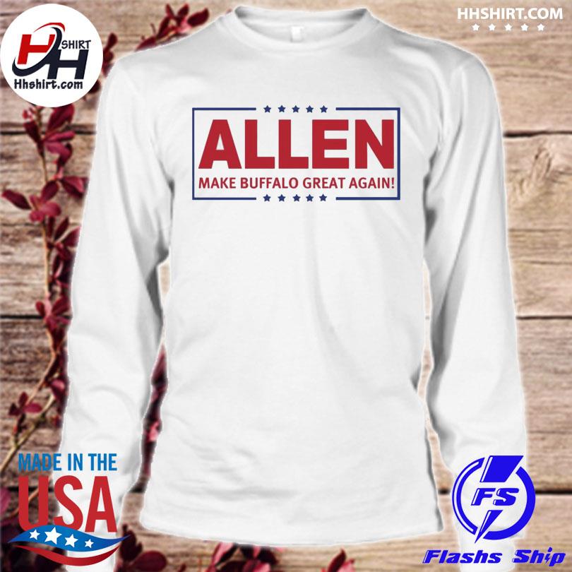 Make Buffalo Great Again Allen Mbga Josh Allen Shirt, hoodie, sweater and  long sleeve