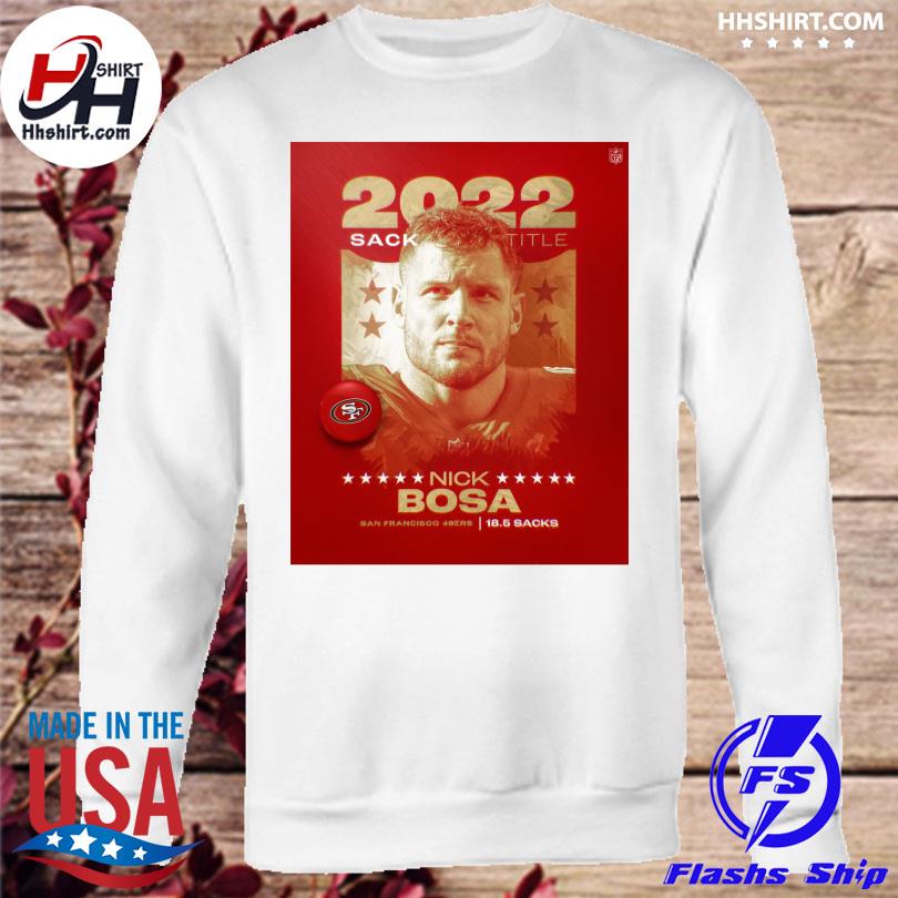 Nick bosa 49ers shirt, hoodie, sweater, long sleeve and tank top