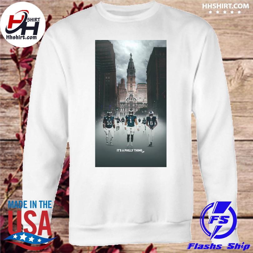 Philadelphia Eagles It's A Philly Thing Philly Sports T-Shirt, hoodie,  sweater, long sleeve and tank top