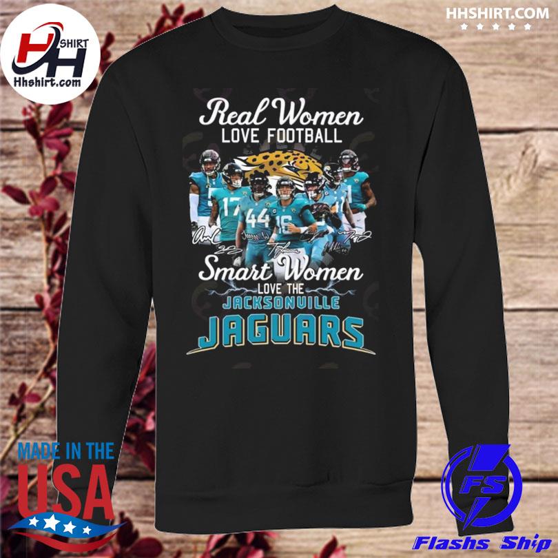 Official real women love football smart women love the Jacksonville Jaguars  Shirt, hoodie, sweater, long sleeve and tank top