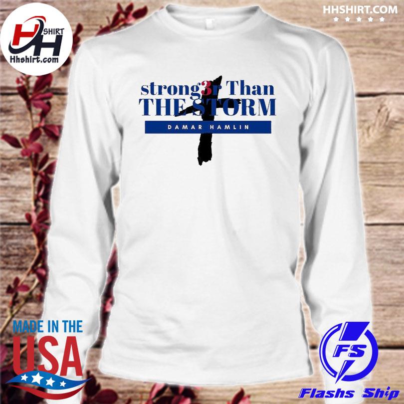 Stronger than the storm damar hamlin #3 buffalo bills shirt