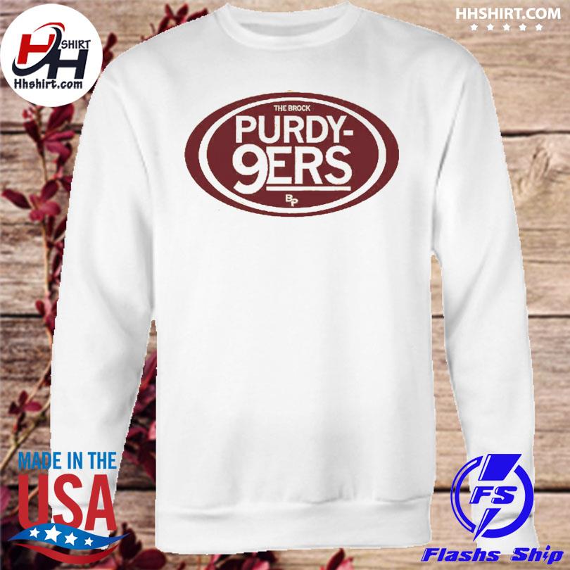 The Brock purdy 9ers shirt, hoodie, sweater, long sleeve and tank top