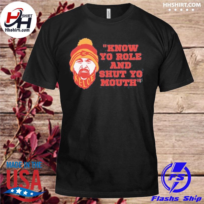 2023 know your role and shut your mouth you jabroni Kansas city Chiefs shirt