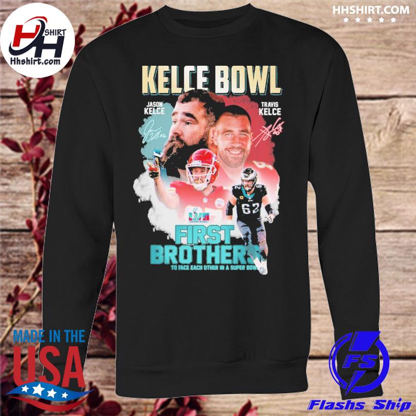 Super Bowl Travis Kelce and Jason Kelce Kelce bowl shirt, hoodie, sweater,  long sleeve and tank top