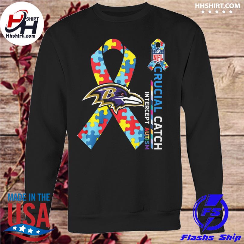 Baltimore Ravens Crucial Catch Intercept Autism sweatshirt, hoodie,  sweater, long sleeve and tank top