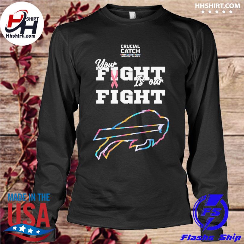 Buffalo Bills NFL Crucial Catch Intercept Cancer Your Fight is our Fight  shirt