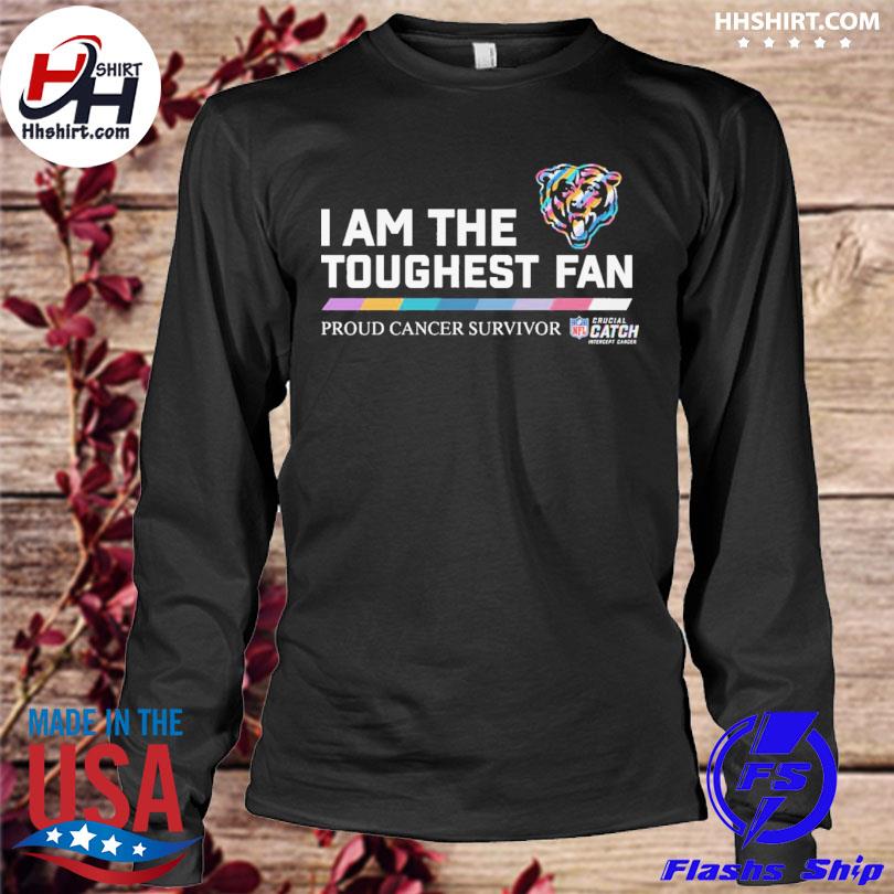 Chicago Bears I am the toughest fan proud cancer survivor crucial catch  intercept cancer shirt, hoodie, sweater, long sleeve and tank top