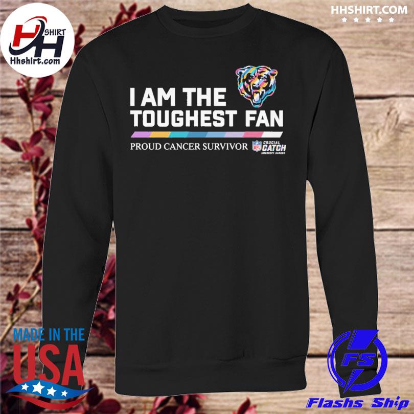 Chicago Bears I am the toughest fan proud cancer survivor crucial