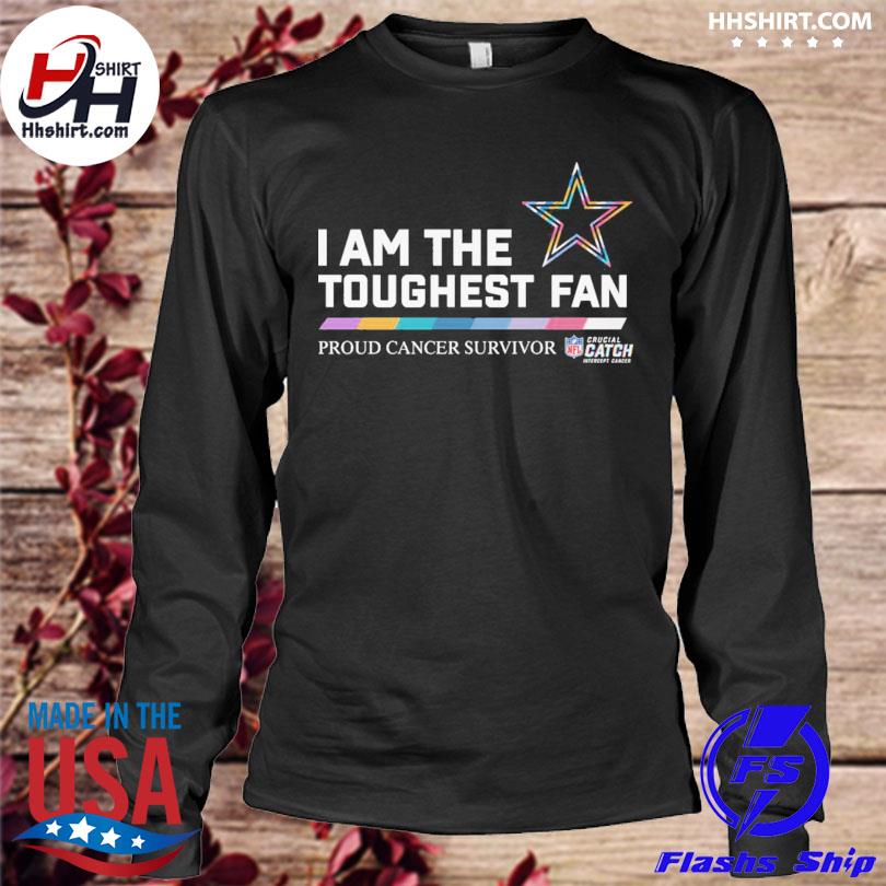 Dallas Cowboys I am the toughest fan proud cancer survivor crucial catch  intercept cancer shirt, hoodie, sweater, long sleeve and tank top