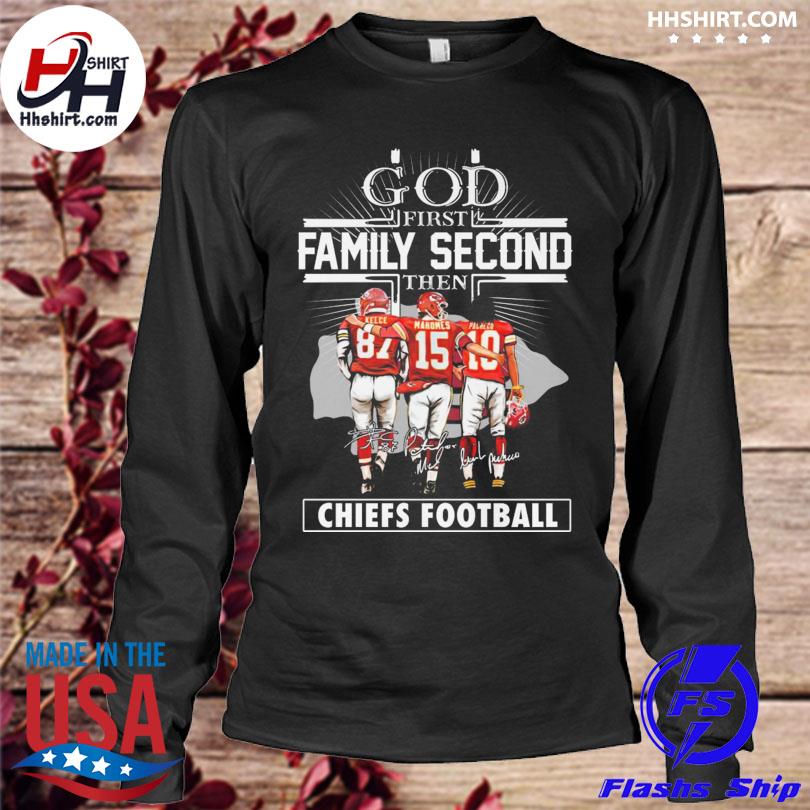 God First Family Second Then Kansas City Chiefs Football 2023 Shirt Size up  S to 4XL