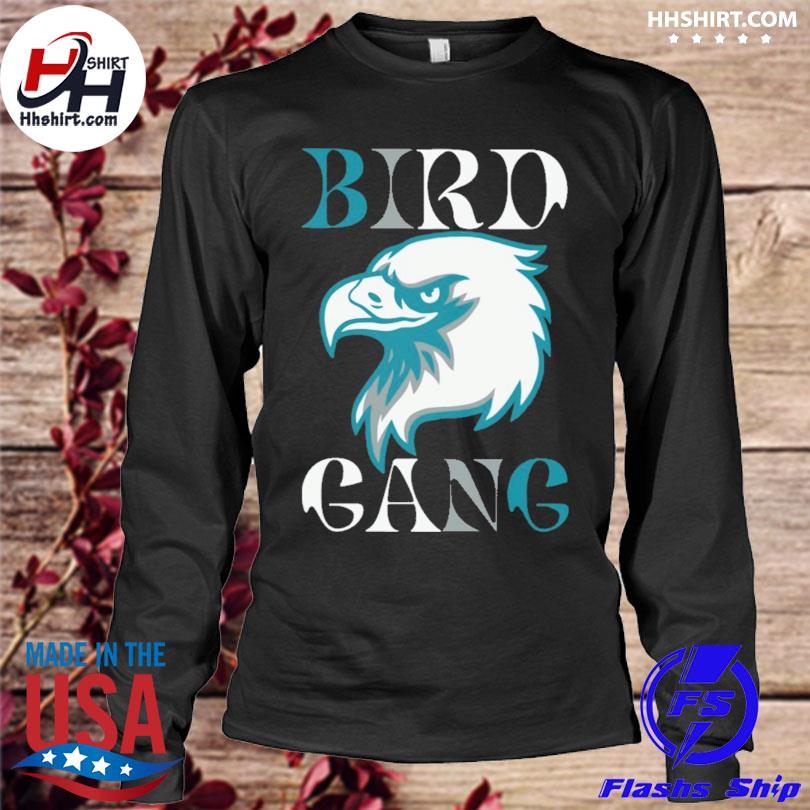 Eagle bird gang philadelphia 2023 shirt, hoodie, sweater, long