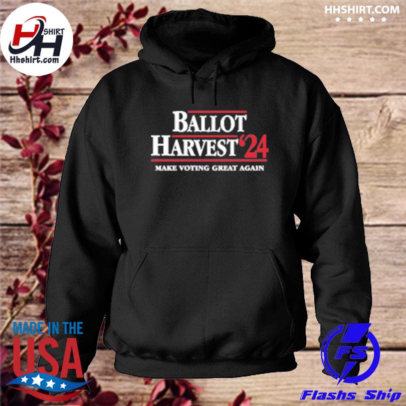Freedom speaks up merch ballot harvest '24 make voting great again s hoodie