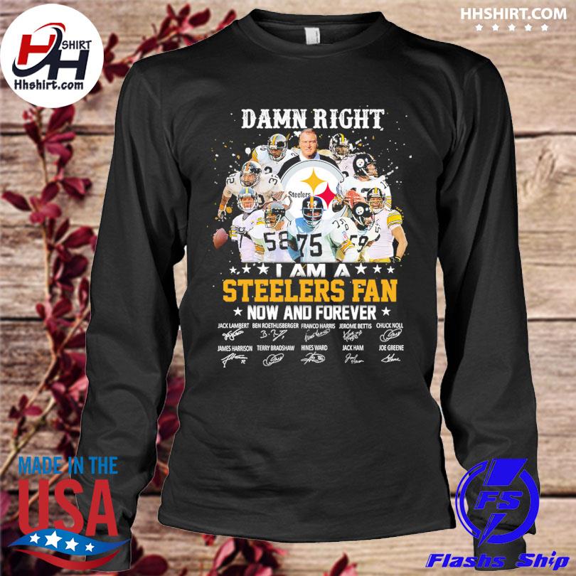 Skeleton Damn Right I Am A Pittsburgh Steelers Fan Now And Forever Shirt -  Peanutstee