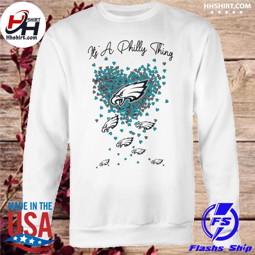 Philadelphia Eagles It's a Philly thing white t-shirt, hoodie, sweater,  long sleeve and tank top