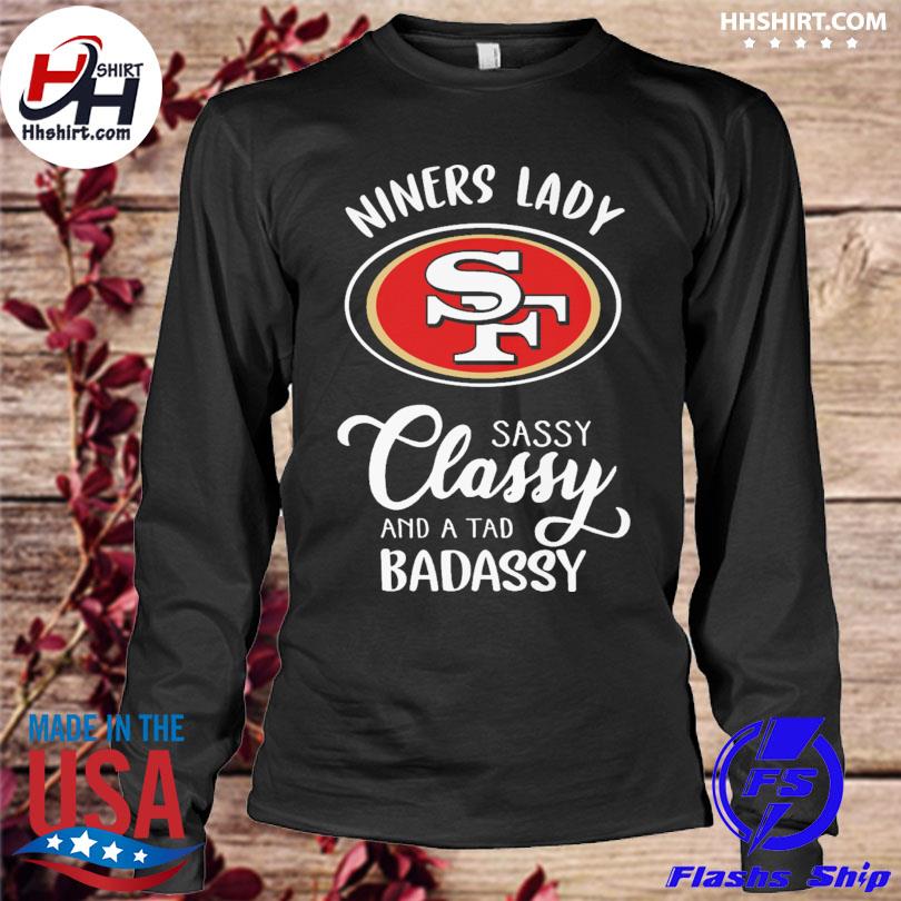 Funny San Francisco 49ers Dinner lady sassy classy and a tad