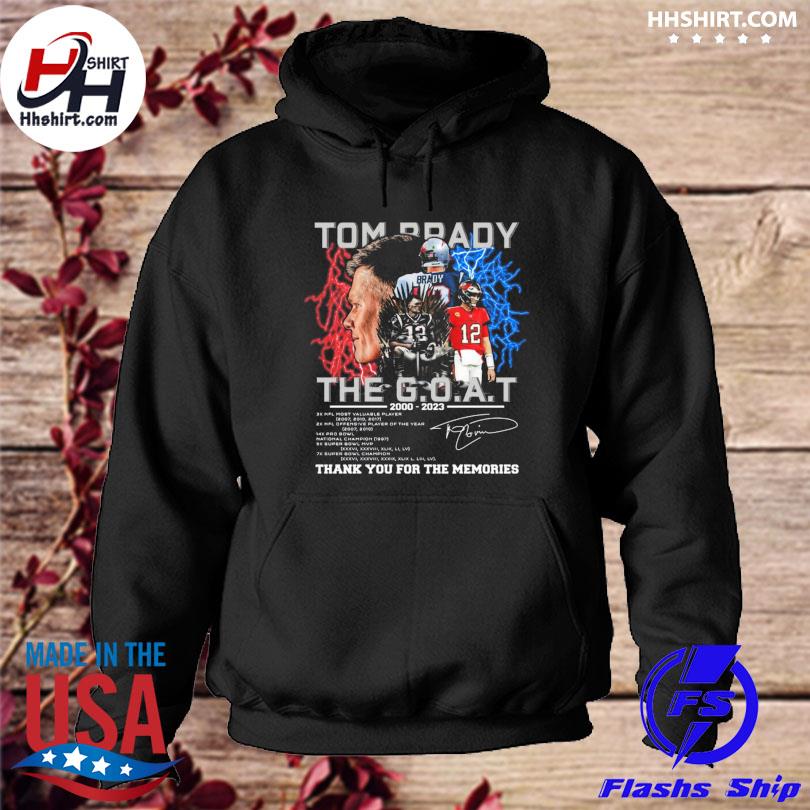 Funny Tom Brady New England Patriots the goat 2000 2023 thank you for the  memories signature shirt, hoodie, sweater, long sleeve and tank top