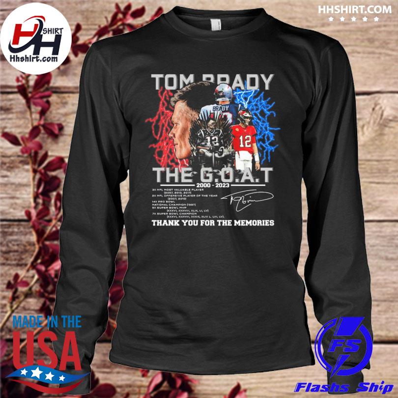 Funny Tom Brady New England Patriots the goat 2000 2023 thank you for the  memories signature shirt, hoodie, longsleeve tee, sweater