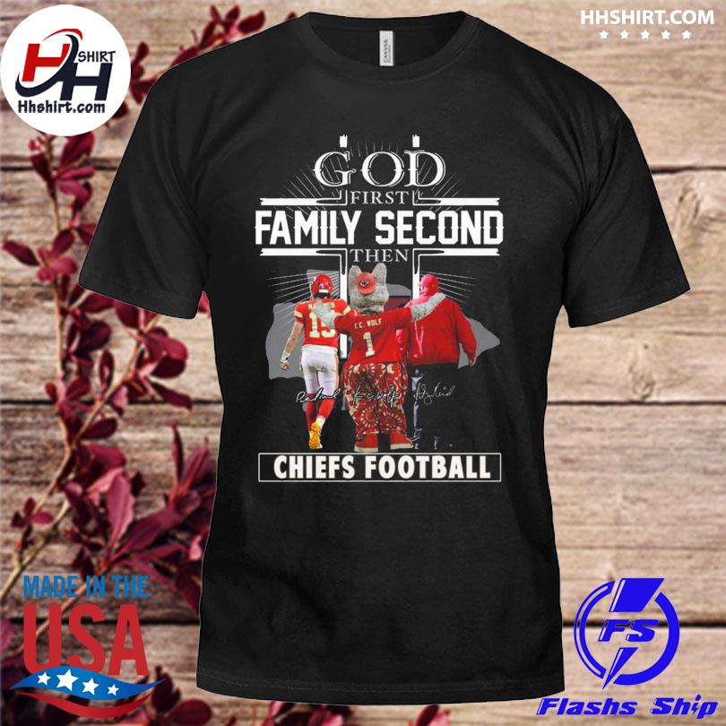 God first family second then Kansas city Chiefs Mascot football signatures shirt