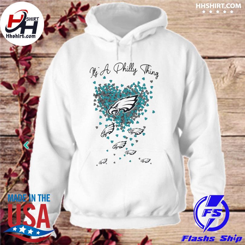 Philadelphia Eagles It's A Philly Thing shirt, hoodie, sweater