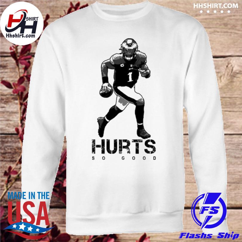 Philadelphia Eagles Hurts So Good Sweatshirt