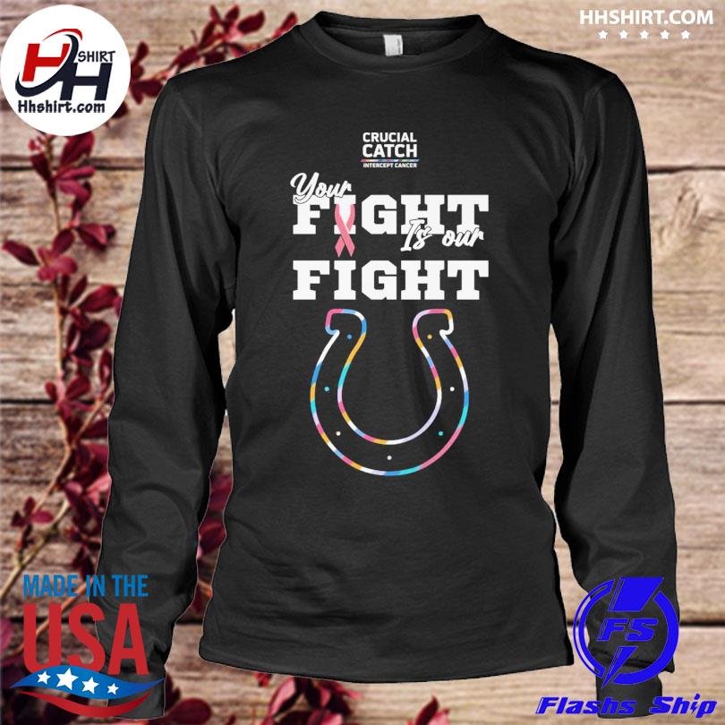 Indianapolis Colts Crucial Catch Intercept Cancer Fight Like A Colts shirt