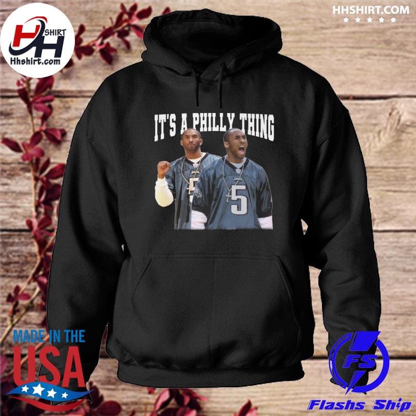 Kobe Bryant it's a Philly thing sport shirt, hoodie, sweater, long