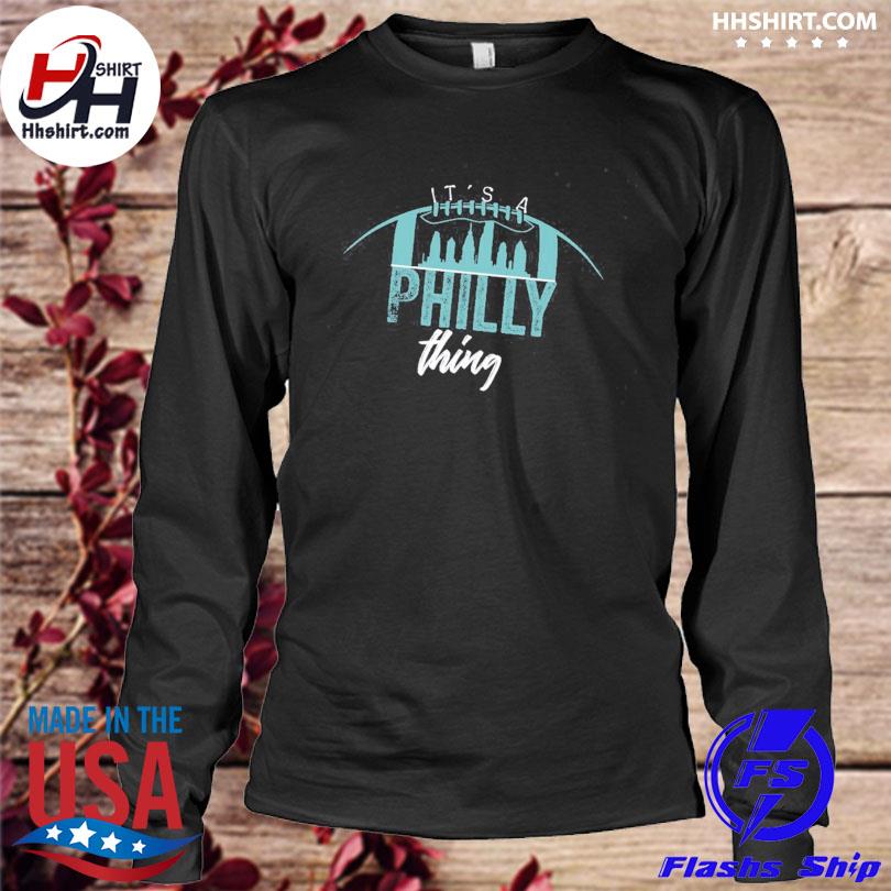 It's A Philly Thing Philadelphia Football Sweatshirt Crewneck T-Shirt