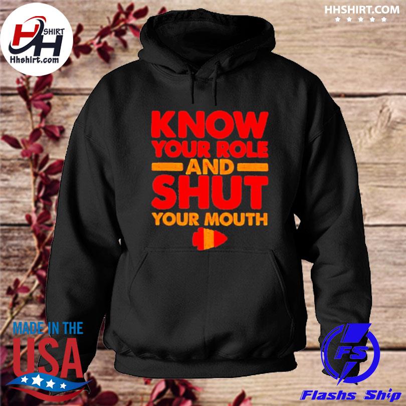 Know Your Role Shut Mouth Kansas City Chiefs Sweatshirt