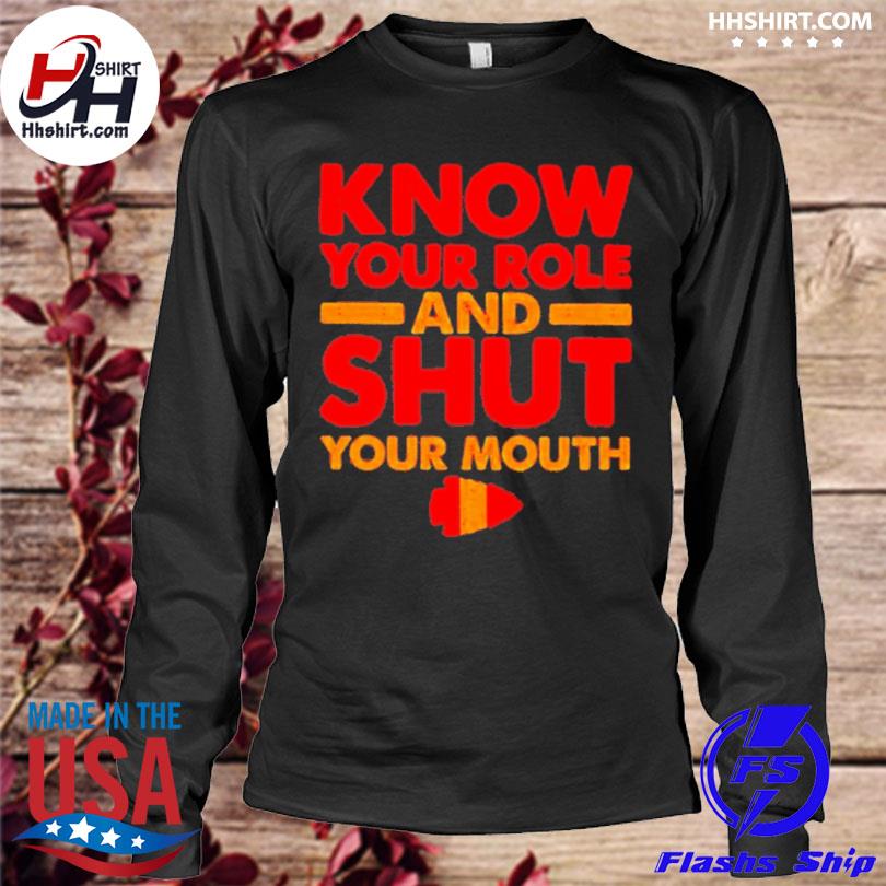 Know Your Role Shut Mouth Kansas City Chiefs Shirt ⋆ Vuccie